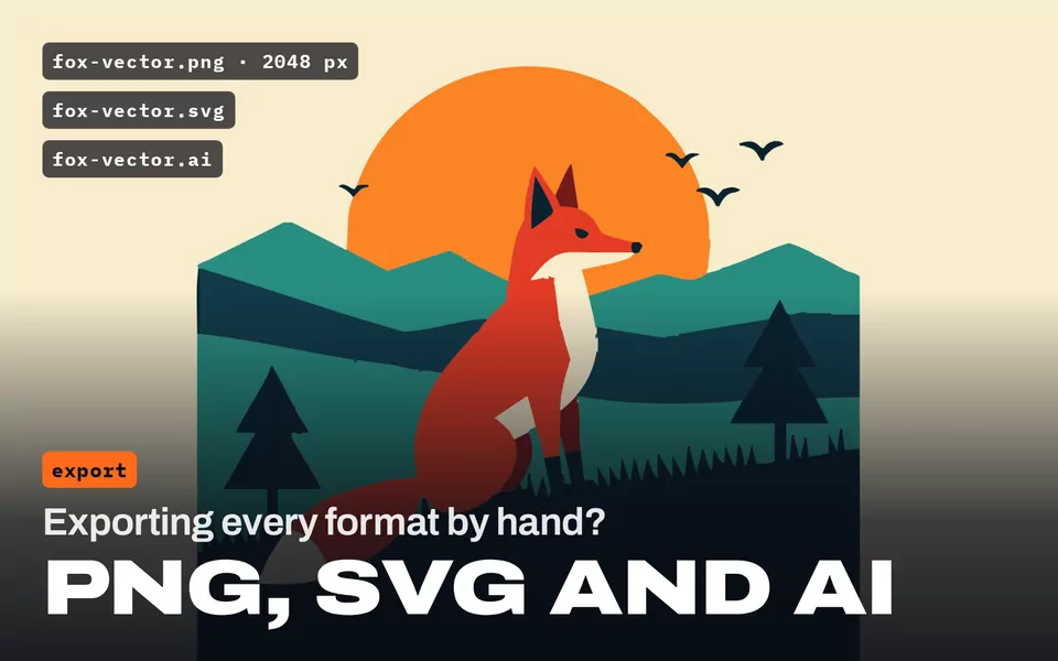 Exporting every format by hand? PNG, SVG and AI: the vector fox exported as a 2048 px PNG, with SVG and AI copies.