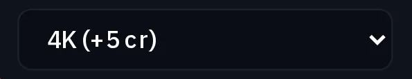 O menu Qualidade definido para 4K (+5 cr)