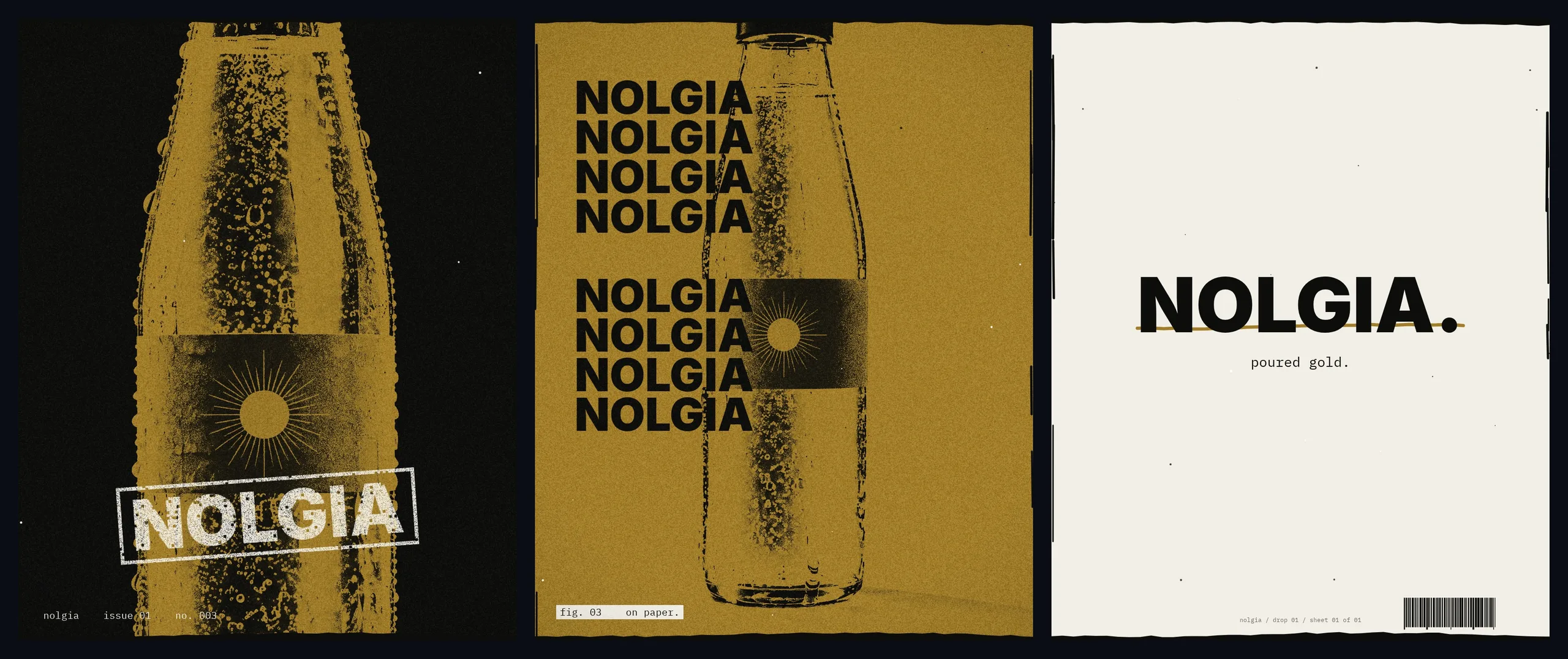 Three 4:5 posters from the same run: the gold bottle on black with a NOLGIA stamp, the bottle on gold paper with NOLGIA stacked eight times, and a cream end card reading NOLGIA. poured gold.