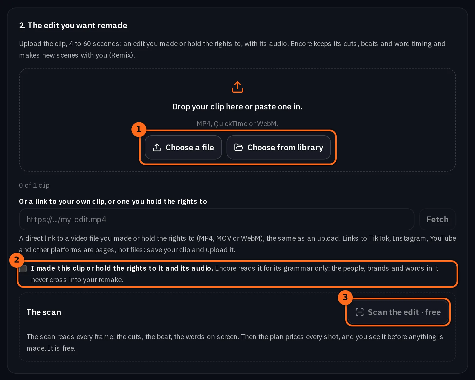 The Encore form's The edit you want remade section on a computer, with three numbered marks: the Choose a file and Choose from library buttons, the rights statement checkbox, and the Scan the edit, free button, with the direct link field between them